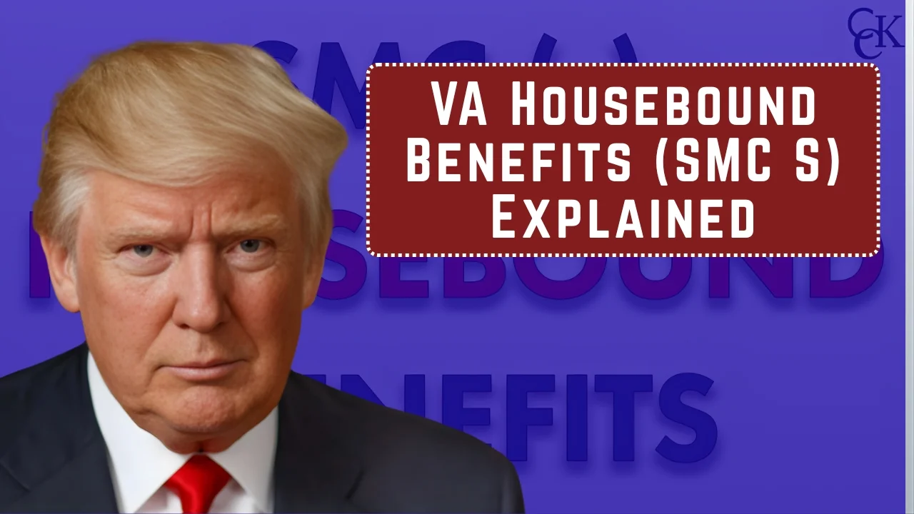 VA Housebound Benefits (SMC S) Explained